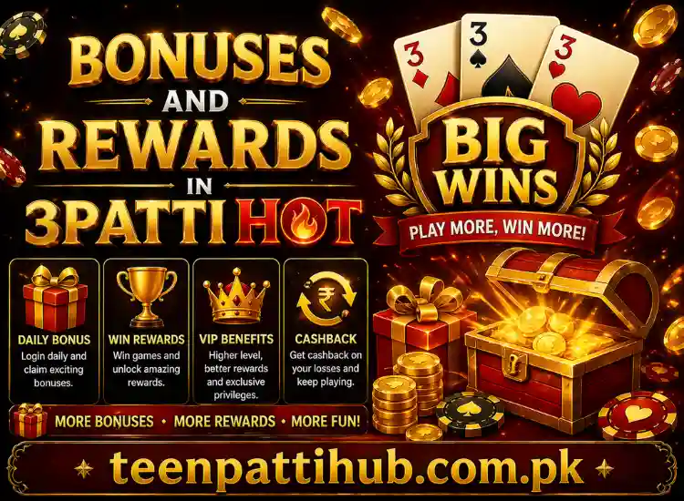 3patti hot bonuses
